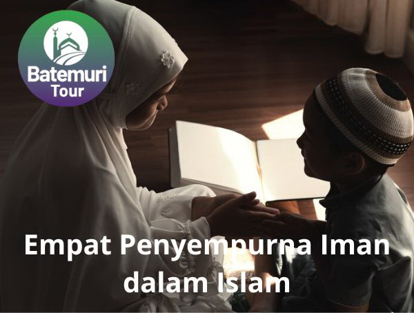 Empat Penyempurna Iman dalam Islam